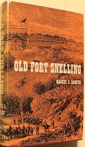 Seller image for Old Fort Snelling 1819-1858 for sale by Old West Books  (ABAA)