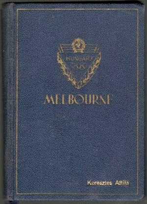 Olimpiai zsebkönyv 1956 - Hungary Melbourne. [Olympic pocketbook 1956. Memories from Melbourne.] ...