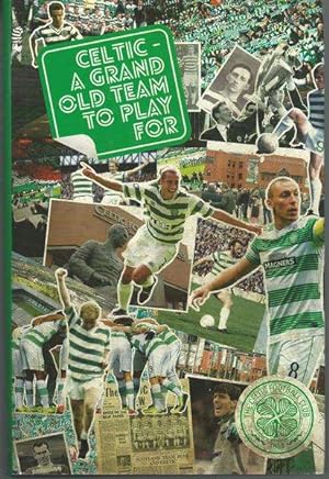 Celtic - A Grand Old Team To Play For