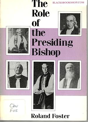 Seller image for The Role of the Presiding Bishop for sale by Blacks Bookshop: Member of CABS 2017, IOBA, SIBA, ABA
