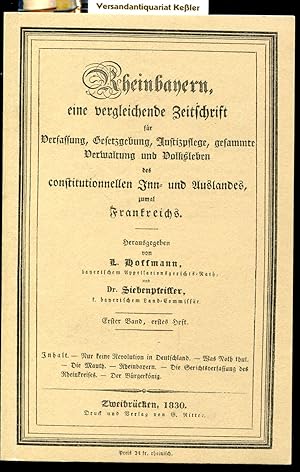 Bild des Verkufers fr Rheinbayern eine vergleichende Zeitschrift fr Verfassung, Gesetzgebung, Justizpflege, gesammte Verwaltung und Volksleben des constitutionnellen Inn- und Auslandes zumal Frankreichs. Erster Band, erstes Heft zum Verkauf von Versandantiquariat Bernd Keler