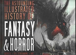 Image du vendeur pour The Astounding Illustrated History of Fantasy & Horror (Inspirations & Techniques) mis en vente par Warren Hahn