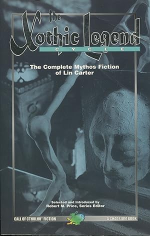 Bild des Verkufers fr The Xothic Legend Cycles; the complete Mythos fiction of Lin Carter zum Verkauf von Waysidebooks