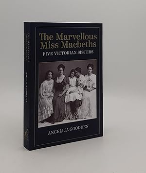 Bild des Verkufers fr THE MARVELLOUS MISS MACBETHS Five Victorian Sisters zum Verkauf von Rothwell & Dunworth (ABA, ILAB)