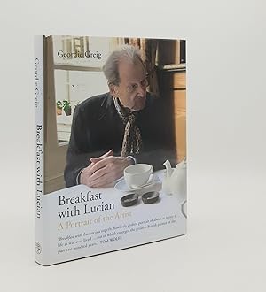 Seller image for BREAKFAST WITH LUCIAN A Portrait of the Artist for sale by Rothwell & Dunworth (ABA, ILAB)