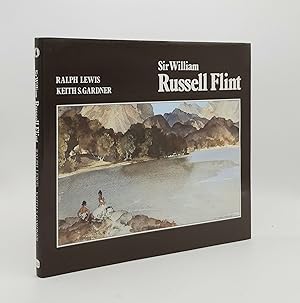 Seller image for SIR WILLIAM RUSSELL FLINT for sale by Rothwell & Dunworth (ABA, ILAB)