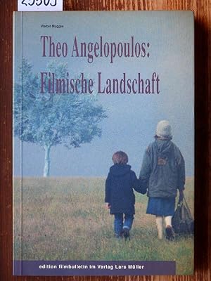 Theo Angelopoulos: Filmische Landschaft.