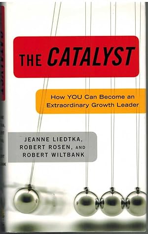 Seller image for THE CATALYST How You Can Become an Extraordinary Growth Leader for sale by The Avocado Pit