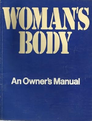 Bild des Verkufers fr Woman's Body: An Owner's Manual zum Verkauf von WeBuyBooks