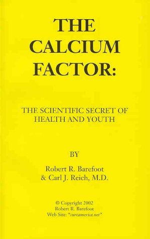 Immagine del venditore per The Calcium Factor: The Scientific Secret of Health and Youth venduto da WeBuyBooks