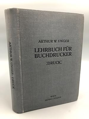 Seller image for Lehrbuch fr Buchdrucker   Druck. Zum Gebrauche an gewerblichen Lehranstalten. Mit 245 Figuren im Texte, 2 Beilagen und 107 Tafeln for sale by Antiquariat an der Linie 3