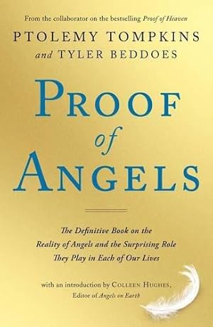 Imagen del vendedor de Proof of Angels: The Definitive Book on the Reality of Angels and the Surprising Role They Play in Each of Our Lives a la venta por WeBuyBooks