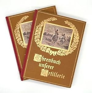 Seller image for Ehrenbuch unserer Artillerie. Herausgegeben vom  Reichsbunde der Artillerievereinigungen sterreichs". In dessen Auftrag unter Mitwirkung eines Kreises hherer Artillerieoffiziere bearbeitet. 2 Bnde. for sale by Versandantiquariat Wolfgang Friebes