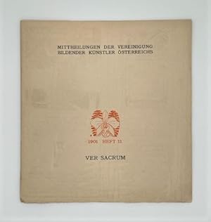 Ver Sacrum. Mittheilungen der Vereinigung bildender Künstler Österreichs. [4. Jahrgang,] 1901, He...