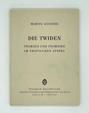 Seller image for Die Twiden. Pygmen und Pygmoide im tropischen Afrika. (= Verffentlichungen zum Archiv fr Vlkerkunde, Bd. 3). for sale by Versandantiquariat Wolfgang Friebes
