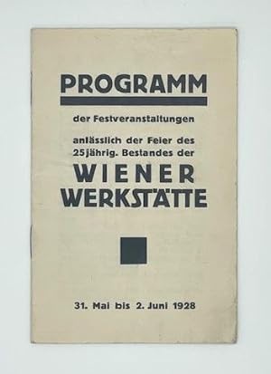 Programm der Festveranstaltungen anlässlich der Feier des 25jährig. Bestandes der Wiener Werkstät...