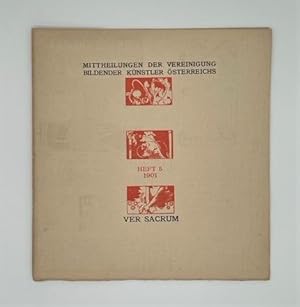 Ver Sacrum. Mittheilungen der Vereinigung bildender Künstler Österreichs. [4. Jahrgang,] 1901, He...