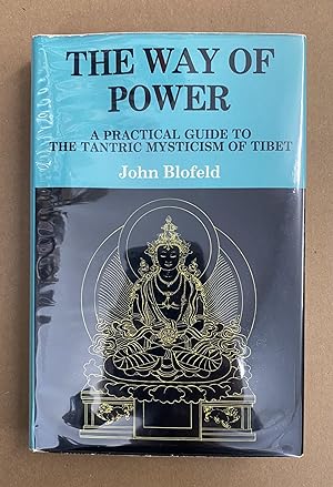 Imagen del vendedor de The Way of Power: A Practical Guide to the Tantric Mysticism of Tibet a la venta por Fahrenheit's Books