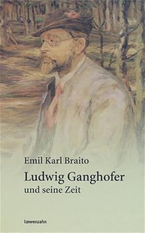Immagine del venditore per Ludwig Ganghofer und seine Zeit Emil Karl Braito venduto da Antiquariat Mander Quell