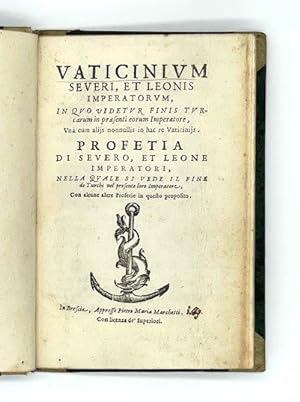 Vaticinium Severi, et Leonis Imperatorum, in quo videtur finis Turcarum in praesenti eorum impera...