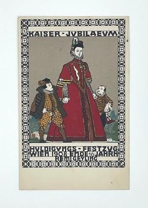 Kaiser-Jubilaeum. Huldigungs-Festzug Wien 1908, Ende 16. Jahrh.". (= Wiener Werkstätte Postkarte...