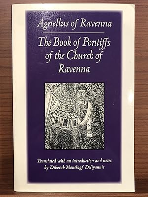 Imagen del vendedor de The Book of Pontiffs of the Church of Ravenna (Medieval Texts in Translation) a la venta por Rosario Beach Rare Books
