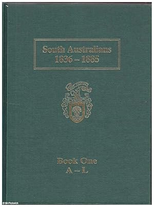 South Australians 1836 - 1885 Two Volumes