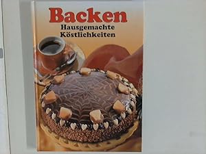 Backen : Hausgemachte Köstlichkeiten