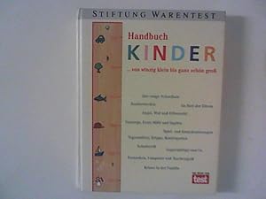 Immagine del venditore per Handbuch Kinder : . von winzig klein bis ganz schn gro. In Zusammenarbeit mit Stiftung Warentest. venduto da ANTIQUARIAT FRDEBUCH Inh.Michael Simon