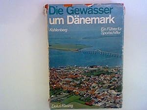 Seller image for Die Gewsser um Dnemark. Ein Fhrer fr Sportschiffer for sale by ANTIQUARIAT FRDEBUCH Inh.Michael Simon