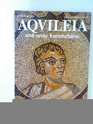 Seller image for Aqvileia und seine Kunstschtze. for sale by ANTIQUARIAT FRDEBUCH Inh.Michael Simon