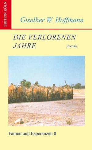 Bild des Verkufers fr Die verlorenen Jahre: Roman aus Namibia Roman aus Namibia zum Verkauf von Antiquariat Mander Quell
