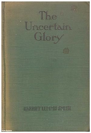 The Uncertain Glory