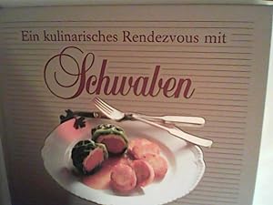 Seller image for Ein kulinarisches Rendezvous mit Schwaben. for sale by ANTIQUARIAT FRDEBUCH Inh.Michael Simon