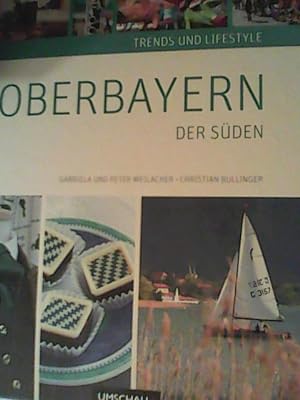 Image du vendeur pour Trends & Lifestyle in Oberbayern - Der Sden mis en vente par ANTIQUARIAT FRDEBUCH Inh.Michael Simon