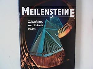 Seller image for Meilensteine - Zukunft hat, wer Zukunft macht for sale by ANTIQUARIAT FRDEBUCH Inh.Michael Simon
