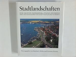 Bild des Verkufers fr Stadtlandschaften in Schleswig-Holstein. Hrsg. von Manfred J. Mller und Guntram Riecken. zum Verkauf von ANTIQUARIAT FRDEBUCH Inh.Michael Simon