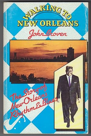Image du vendeur pour Walking to New Orleans. the Story of New Orleans Rhythm and Blues mis en vente par Beasley Books, ABAA, ILAB, MWABA