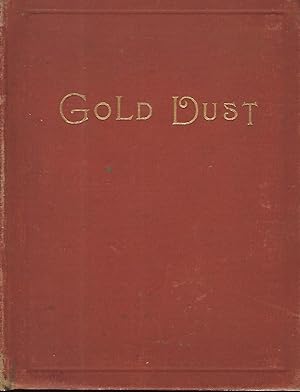 Imagen del vendedor de GOLD DUST: A COLLECTION OF GOLDEN COUNSELSFOR THE SANCTIFICATION OF DAILY LIFE a la venta por Antic Hay Books