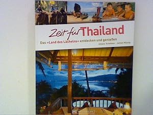 Bild des Verkufers fr Zeit fr Thailand: Das "Land des Lchelns" entdecken und genieen zum Verkauf von ANTIQUARIAT FRDEBUCH Inh.Michael Simon