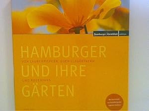 Hamburger und ihre Gärten: Von Laubenpiepern, Guerillagärten und Rosenfans