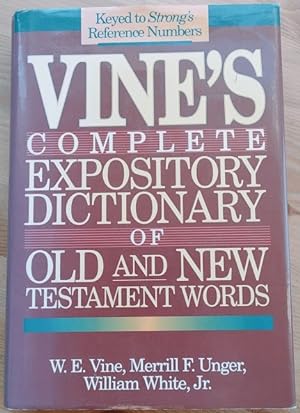 Vine's Complete Expository Dictionary of Old and New Testament Words (Word Study series)