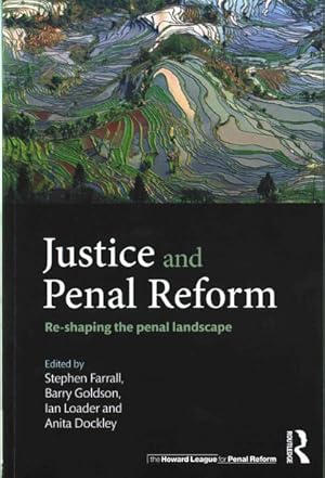 Seller image for Justice and Penal Reform : Re-Shaping the Penal Landscape for sale by GreatBookPrices