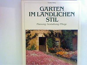 Gärten im ländlichen Stil. Planung, Gestaltung, Pflege