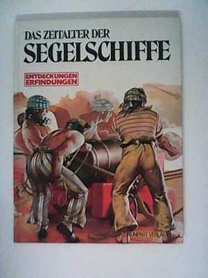 Seller image for Das Zeitalter der Segelschiffe (Entdeckungen Erfindungen) for sale by ANTIQUARIAT FRDEBUCH Inh.Michael Simon