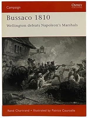 Immagine del venditore per Bussaco, 1810: Wellington Defeats Napoleon's Marshals (Osprey Campaign, No. 97) venduto da Yesterday's Muse, ABAA, ILAB, IOBA