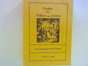 Seller image for Die Lieder aller Vlker und Zeiten Neudruck der Ausgabe von 1880 for sale by ANTIQUARIAT FRDEBUCH Inh.Michael Simon