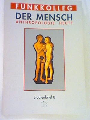 Immagine del venditore per [Funkkolleg] Der Mensch: Anthropologie heute. - Studienbrief 8 venduto da ANTIQUARIAT FRDEBUCH Inh.Michael Simon