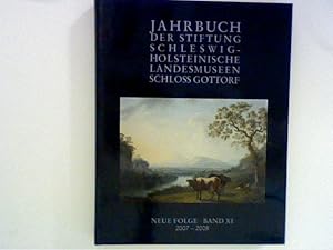 Seller image for Jahrbuch der Stiftung Schleswig-Holsteinische Landesmuseums Schloss Gottorf Neue Folge Band XI, 2007 - 2008 Bd. XI for sale by ANTIQUARIAT FRDEBUCH Inh.Michael Simon