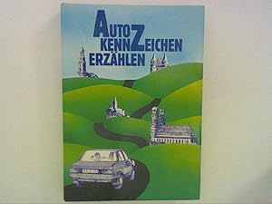 Seller image for Autokennzeichen erzhlen for sale by ANTIQUARIAT FRDEBUCH Inh.Michael Simon
